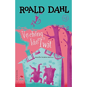 Vợ chồng lão Twit - Tủ sách nhà văn Roald Dahl