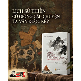 (Bìa cứng) LỊCH SỬ TƯ TƯỞNG THIỀN TRUNG QUỐC – Từ Thế Kỷ 6 Đến Thế Kỷ 10 – Cát Triệu Quang – Dương Văn Hà, Lê Đình Sơn dịch – NXB Đại học Quốc gia Hà Nội