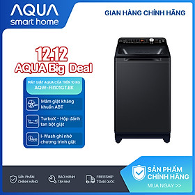 Máy giặt cửa trên Aqua 10kg AQW-FR101GT.BK - Hàng chính hãng - Chỉ giao HCM, Hà Nội, Đà Nẵng, Hải Phòng, Bình Dương, Đồng Nai, Cần Thơ