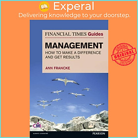 Sách - Financial Times Guide to Management, The - How to be a Manager Who Makes a by Ann Francke (UK edition, paperback)