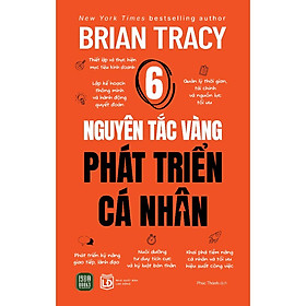 6 Nguyên Tắc Vàng Phát Triển Cá Nhân