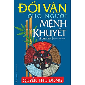 Đổi Vận Cho Người Mệnh Khuyết - Quyển Thu Đông - Do