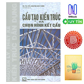 Hình ảnh sách Cấu Tạo Kiến Trúc Và Chọn Hình Kết Cấu (Nguyên Lý Thiết Kế Kiến Trúc Dân Dụng) ( Tặng Kèm Sổ Tay )