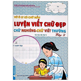 Vở Ô Ly Có Chữ Mẫu Luyện Viết Chữ Đẹp - Chữ Nghiêng, Chữ Viết Thường - Tập 2 (Tái Bản)