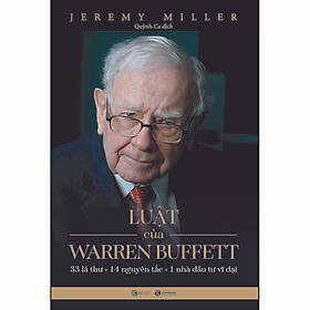 Luật Của Warren Beffett: 33 Lá Thư + 14 Nguyên Tắc = 1 Nhà Đầu Tư Vĩ Đại