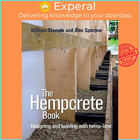 Hình ảnh Sách - The Hempcrete Book : Designing and Building with Hemp-Lime by William Stanwix (UK edition, paperback)