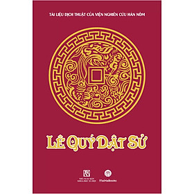 (Bìa Cứng) Lê Quý Dật Sử (Tài liệu dịch thuật của Viện nghiên cứu Hán Nôm)