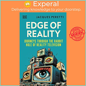 Sách - Edge of Reality - Journeys Through the Rabbit Hole of Reality Televisi by Jacques Peretti (UK edition, hardcover)