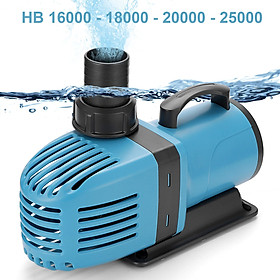 Máy bơm nước hồ cá HB-16000 HB-18000 HB-20000 HB-25000 cao cấp. BH uy tín - HB-18000