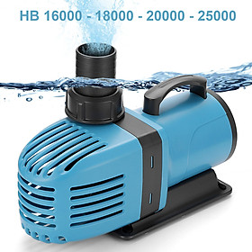 Máy bơm nước hồ cá HB-16000 HB-18000 HB-20000 HB-25000 cao cấp. BH uy tín