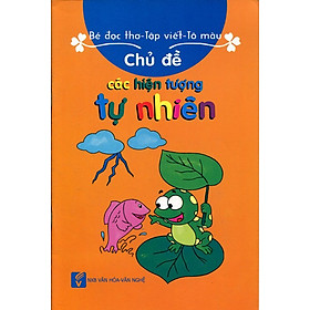 Bé Đọc Thơ - Tập Viết - Tô Màu (Các Hiện Tượng Tự Nhiên)