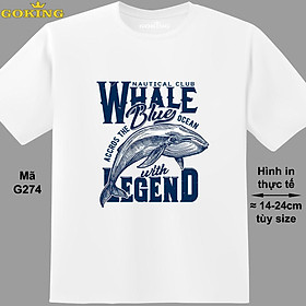 WHALE, mã G274. Áo thun in đẹp cho nam nữ, cặp đôi, gia đình. Áo phông Goking hàng hiệu cao cấp