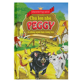 Sách - Chú lợn nhỏ Peggy và những người bạn ở nông trại