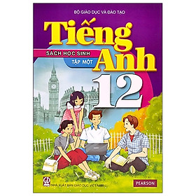Tiếng Anh 12 - Tập 1 - Sách Học Sinh (2020)
