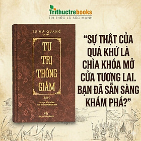 Sách Tư Trị Thông Giám - Tập 7 (Bìa Cứng, Bọc Vải, Phủ Nhũ)