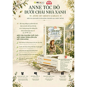 (Sách Song ngữ Anh – Việt) ANNE TÓC ĐỎ DƯỚI CHÁI NHÀ XANH (Anne of Green Gables) - L. M. Montgomery – Hồng Trà dịch – Hà Giang Books - NXB Dân Trí