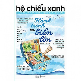 Nơi bán Hộ Chiếu Xanh: Hành Trang Của Những Công Dân Toàn Cầu - Hành Trình Ra Biển Lớn (Tái Bản) - Giá Từ -1đ