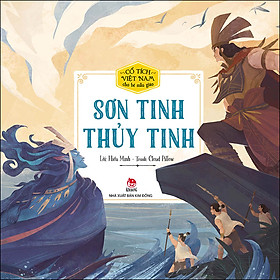 [Download Sách] Cổ Tích Việt Nam Cho Bé Mẫu Giáo: Sơn Tinh - Thuỷ Tinh