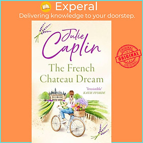 Sách - The French Chateau Dream by Julie Caplin (UK edition, paperback)
