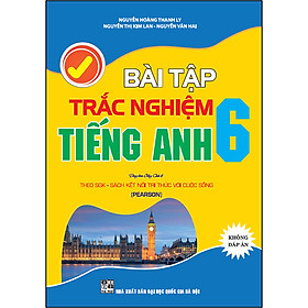 Sách Bài Tập Trắc Nghiệm Tiếng Anh 6 (Kết Nối Tri Thức)