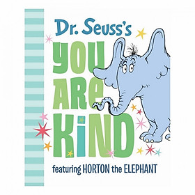 Dr. Seuss's You Are Kind