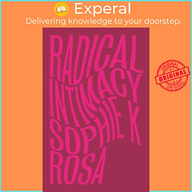 Sách - Radical Intimacy by Sophie K Rosa (UK edition, paperback)