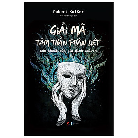 Giải Mã Tâm Thần Phân Liệt - Góc Khuất Của Gia Đình Galvin