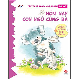 Truyện Kể Trước Giờ Đi Ngủ (Bộ 2) - Hôm Nay Con Ngủ Cùng Bà (Tái Bản 2018)
