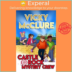 Sách - The Castle Rock Mystery Crew by Vicky McClure (UK edition, paperback)