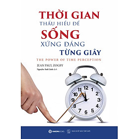 Sách - Thời Gian Thấu Hiểu Để Sống Xứng Đáng Từng Giây