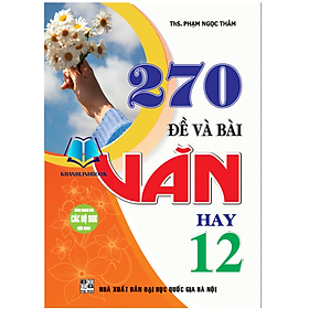 Sách - 270 đề và bài văn hay 12 (dùng chung các bộ sgk hiện hành) (HA)