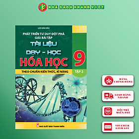 Phát Triển Tư Duy Đột Phá Giải bài Tập Hóa Học 9 - Tập 2