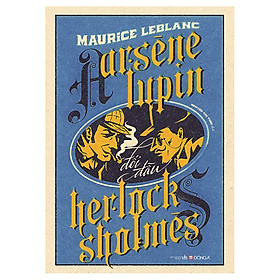 [Download Sách] Arsène Lupin Đối Đầu Herlock Sholmès