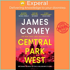 Hình ảnh Sách - Central Park West - the unmissable debut legal thriller of the year by James Comey (UK edition, hardcover)
