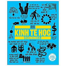 Kinh Tế Học - Khái Lược Những Tư Tưởng Lớn Tái Bản 2023