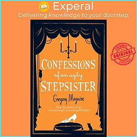 Sách - Confessions of an Ugly Stepsister by Gregory Maguire (UK edition, paperback)