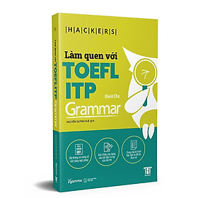 [ThangLong Bookstore]Làm quen với TOEFL ITP Grammar ( Hackers )