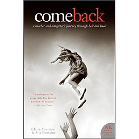 Nơi bán Come Back: A Mother and Daughters Journey Through Hell and Back - Giá Từ -1đ