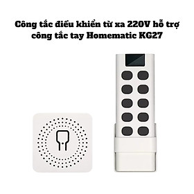 Công tắc điều khiển từ xa 220V hỗ trợ công tắc tay Homematic KG27