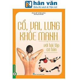 Cổ, Vai, Lưng Khỏe Mạnh Với Bài Tập Cơ Bản