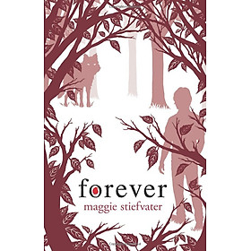 Forever: 3 (Wolves Of Mercy Falls 3) - Paperback