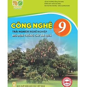 Sách giáo khoa Công Nghệ 9- Trồng cây ăn quả- Kết Nối Tri Thức Với Cuộc Sống (Kèm Nilon bọc Sách) - Cty Sách & Thiết Bị Trường Học TP.HCM