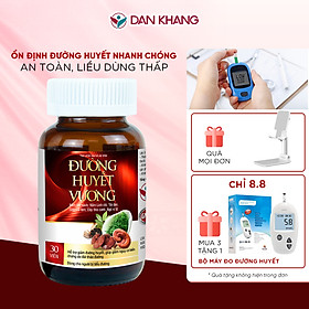 Viên Uống Hỗ Trợ Giảm Đường Huyết và Giảm Nguy Cơ Biến Chứng Của Đái Tháo Đường - Đường Huyết Vương Hủ 30 viên