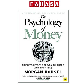 Sách ngoại văn: The Psychology Of Money: Timeless Lessons On Wealth, Greed, And Happiness
