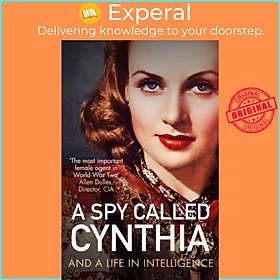 Sách - A Spy Called Cynthia - And a Life in Intelligence by Anonymous Anonymous (UK edition, hardcover)