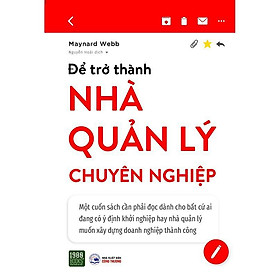 Sách - Để Trở Thành Nhà Quản Lý Chuyên Nghiệp