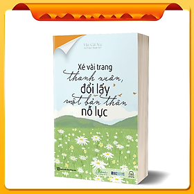 Sách -  Xé vài trang thanh xuân, đổi lấy một bản thân nỗ lực