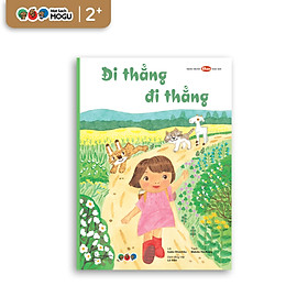 Truyện Ehon bé 3-4-5 tuổi - Đi Thẳng Đi Thẳng