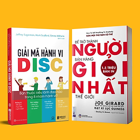 Bộ 2 Cuốn Sách Kỹ Năng Mềm Tuyệt Đỉnh: Để Trở Thành Người Bán Hàng Giỏi Nhất Thế Giới Và Giải Mã Hành Vi Disc: Bạn Thuộc Kiểu Lãnh Đạo Nào Trong 8 Nhóm Hành Vi