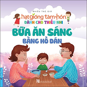 Hình ảnh Truyện Thiếu Nhi HGTH - Bữa Ăn Sáng Bằng Hồ Dán (Tái Bản 2020)